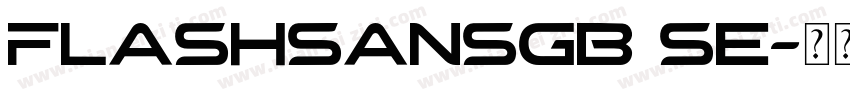 FlashSansGB Se字体转换